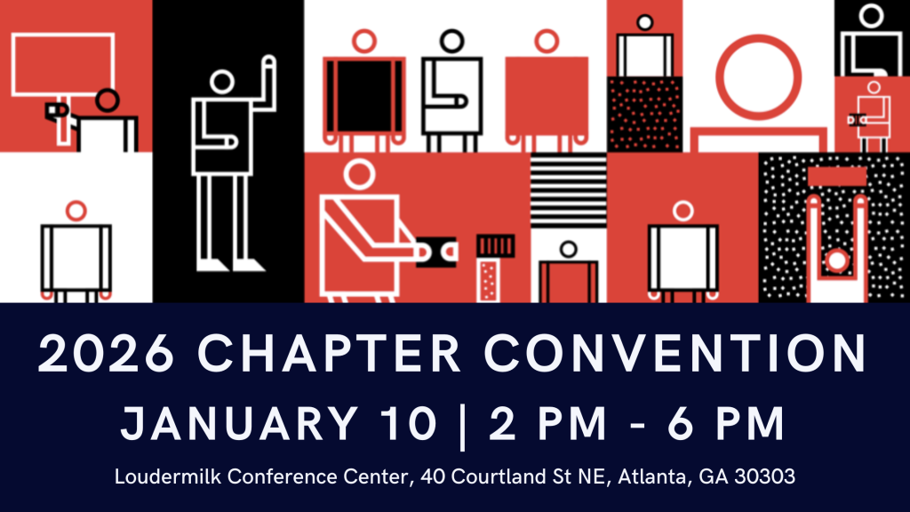 2026 Chapter Convention January 10 2pm to 6pm at the Loudermilk Conference Center, 40 Courtland St NE